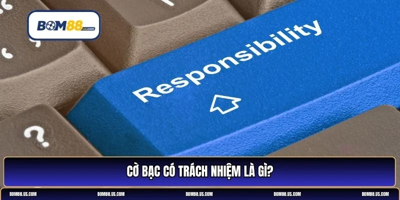 cờ bạc có trách nhiệm